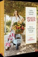 Nadia Caterina Munno - The Pasta Queen: Meine italienischen Lieblingsrezepte, Inbunden