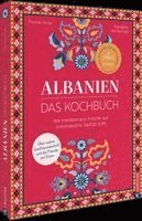 Albanien. Das Kochbuch