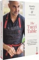 Stanley Tucci - The Tucci Table, Inbunden