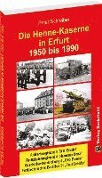 Die HENNE-KASERNE in Erfurt 1950-1990 1