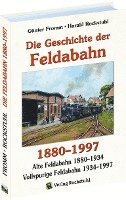 bokomslag Die Geschichte der FELDABAHN 1880-1997