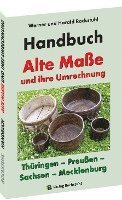 bokomslag HANDBUCH - Alte Maße und ihre Umrechnung - Thüringen - Preußen - Sachsen - Mecklenburg