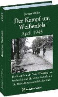 bokomslag Der Kampf um Weißenfels April 1945