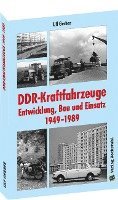 DDR-Kraftfahrzeuge - Entwicklung, Bau und Einsatz 1949-1989 1