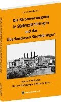 bokomslag Die Stromversorgung in Südwestthüringen und das Überlandwerk Südthüringen