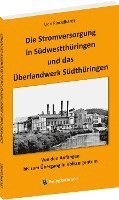 Die Stromversorgung in Südwestthüringen und das Überlandwerk Südthüringen 1