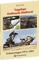 Tagebau Delitzsch-Südwest Erinnerungen 1974-1993 1