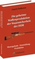 bokomslag Die geheime Waffenproduktion der Staatssicherheit der DDR