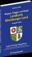 bokomslag Wappen, Flaggen und Siegel LANDKREIS ALTENBURGER LAND - Ein Lexikon - Ausgabe 2024