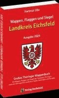 bokomslag Wappen, Flaggen und Siegel LANDKREIS EICHSFELD - Ein Lexikon - Ausgabe 2024