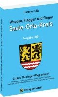 bokomslag Wappen, Flaggen und Siegel SAALE-ORLA-KREIS - Ein Lexikon - Ausgabe 2024