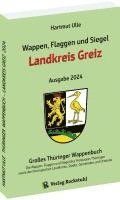 bokomslag Wappen, Flaggen und Siegel LANDKREIS GREIZ - Ein Lexikon - Ausgabe 2024