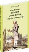 Georg Schwedt - Jean-Jacques ROUSSEAU und die Botanik als grüne Leidenschaft, Häftad