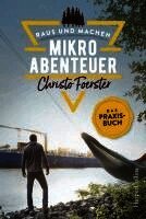 Christo Foerster - Mikroabenteuer - Das Praxisbuch, Häftad
