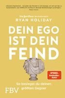 Ryan Holiday - Dein Ego ist dein Feind, Inbunden
