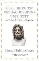 bokomslag Marcus Tullius Cicero: Über die Kunst des Nachdenkens über Gott