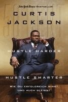Curtis Jackson - Hustle Harder, Hustle Smarter, Inbunden