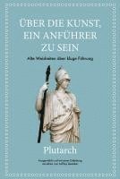 bokomslag Plutarch: Über die Kunst, ein Anführer zu sein