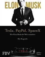Ashlee Vance, Elon Musk - Elon Musk - Tesla, PayPal, SpaceX, Inbunden