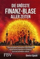 bokomslag Die größte Finanz-Blase aller Zeiten