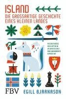 Egill Bjarnason - Island -  die großartige Geschichte eines kleinen Landes, Inbunden
