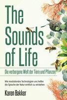 bokomslag The Sounds of Life - Die verborgene Welt der Tiere und Pflanzen