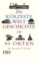bokomslag Die kürzeste Weltgeschichte in 50 Orten