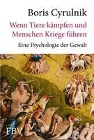 Boris Cyrulnik - Wenn Tiere kämpfen und Menschen Kriege führen, Inbunden