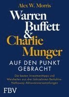 Alex W. Morris - Warren Buffett und Charlie Munger - Auf den Punkt gebracht, Inbunden