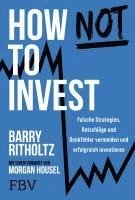 How not to invest