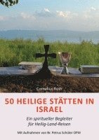 bokomslag 50 Heilige Stätten in Israel - Ein spiritueller Begleiter für Heilig-Land-Reisen