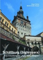 bokomslag Schäßburg (Sighisoara) - Eine Erkundung der 'Perle Siebenbürgens'