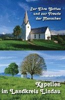 bokomslag Zur Ehre Gottes und zur Freude der Menschen - Kapellen im Landkreis Lindau