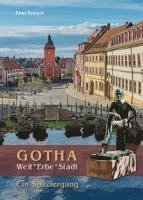 bokomslag Gotha. Welt*Erbe*Stadt - Ein Spaziergang