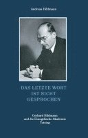 bokomslag Das letzte Wort ist nicht gesprochen - Gerhard Hildmann und die Evangelische Akademie Tutzing