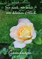 So nah, so weit - ein kleines Glück 1