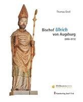 bokomslag Bischof Ulrich von Augsburg (890-973)