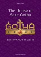 bokomslag The House of Saxe-Gotha - Princely Crown of Europe