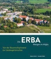 bokomslag Die ERBA Wangen im Allgäu - Von der Baumwollspinnerei zur Landesgartenschau
