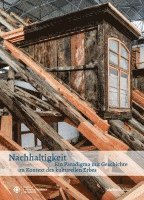 Nachhaltigkeit - Ein Paradigma mit Geschichte im Kontext des kulturellen Erbes 1