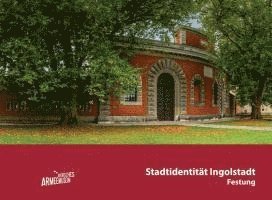 bokomslag Stadtidentität Ingolstadt. Festung