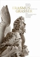 Irmgard Elisabeth Zwingler, Diözesanmuseum Freising - Erasmus Grasser (um 1450-1518) - Eine quellenorientierte Annäherung an Person und Werk, Inbunden