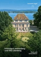 Dominik Gügel - Schlossgut Arenenberg und Villa Lilienberg - Park- und Gartenführer, Häftad
