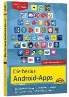 bokomslag Die besten Android Apps: Für dein Smartphone und Tablet - aktuell zu Android 12, 11, 10 und 9