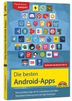 bokomslag Die besten Android Apps: Für dein Smartphone und Tablet - aktuell zu Android 12, 11, 10 und 9