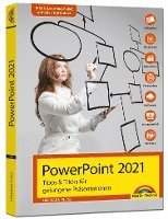 bokomslag PowerPoint 2021 Tipps und Tricks für gelungene Präsentationen und Vorträge. Komplett in Farbe