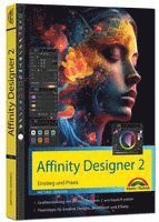 bokomslag Affinity Designer 2 - Einstieg und Praxis für Windows Version - Die Anleitung Schritt für Schritt