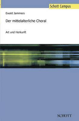 Der mittelalterliche Choral 1