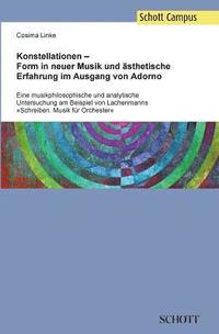 bokomslag Konstellationen - Form in neuer Musik und ästhetische Erfahrung im Ausgang von Adorno