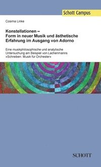 bokomslag Konstellationen - Form in neuer Musik und asthetische Erfahrung im Ausgang von Adorno